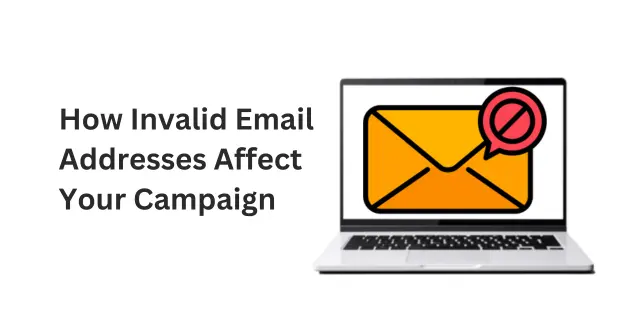 How Invalid Email Addresses Affect Your Campaign